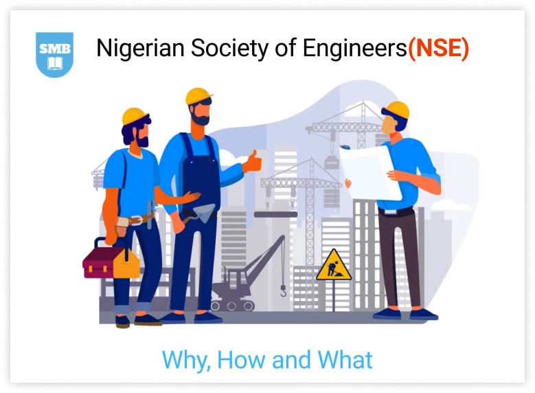 Nigerian Society of Engineers Membership - Why, How and What